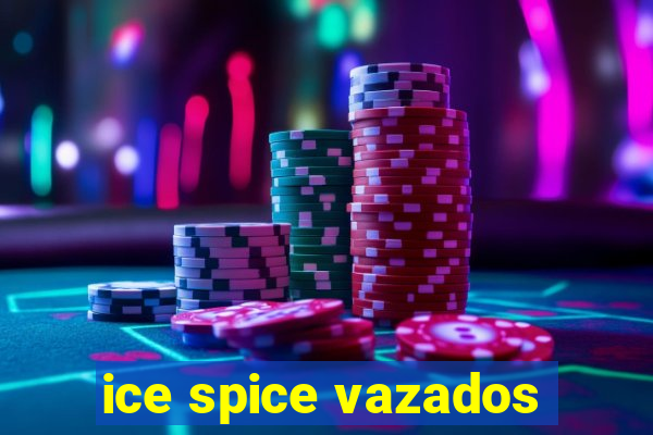 ice spice vazados